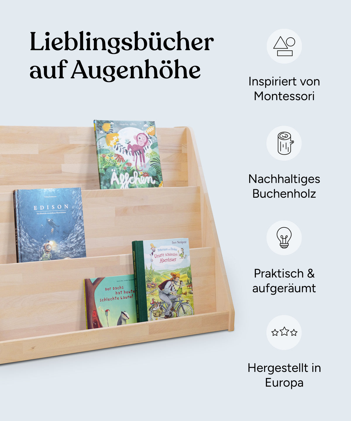 Vorteile Bücherregal: Inspiriert von Montessori, nachhaltiges Buchenholz, praktisch und aufgeräumt, hergestellt in Europa.